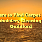 Where to Find Carpet and Upholstery Cleaning in Guildford
