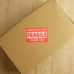 How to Successfully Sell Fragile Goods Online A Complete Guide for E-Commerce Sellers